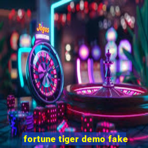 fortune tiger demo fake